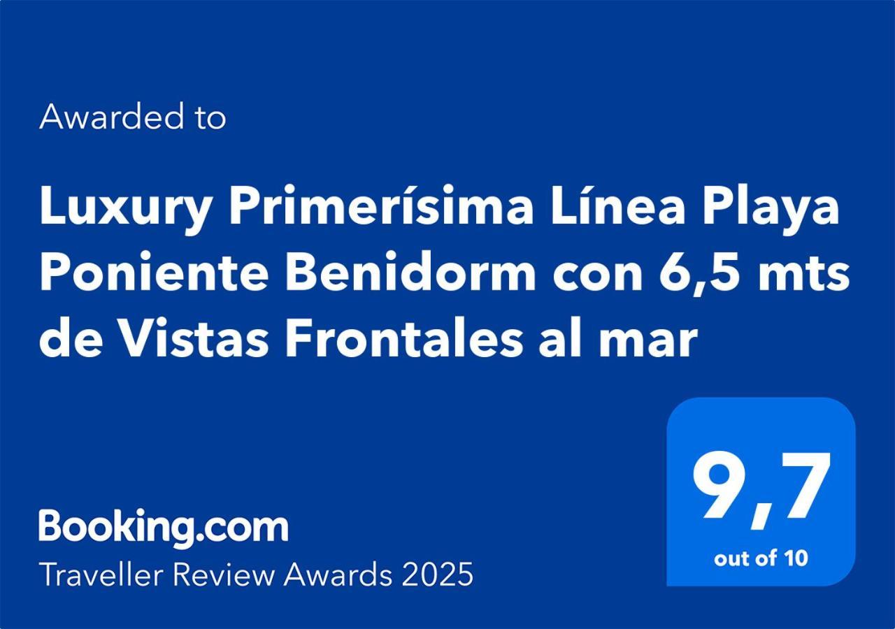 Luxury Primerisima Linea Playa Poniente Benidorm Con 6,5 Mts De Vistas Frontales Al Mar Extérieur photo