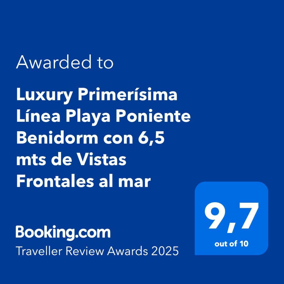 Luxury Primerisima Linea Playa Poniente Benidorm Con 6,5 Mts De Vistas Frontales Al Mar Extérieur photo
